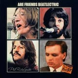 Are Friends Beatlectric
