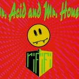 Dr. Acid and Mr. House (No Drugs mix)