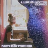Nothing for Me