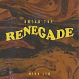 Break the Renegade