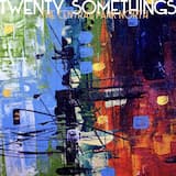 Twenty Somethings