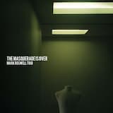 The Masquerade Is Over