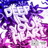 Deep in Your Heart (Original Mix)