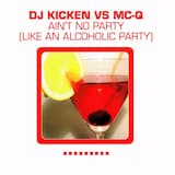 Ain't No Party (Like an Alcoholic Party) (short mix)