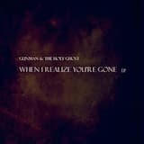 When I Realize You’re Gone