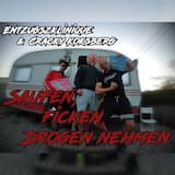 Saufen, Ficken, Drogen nehmen