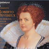 Roberto Devereux: Atto primo: Scena 1: “Geme! … Pallor funereo / All'afflitto è dolce il pianto …”