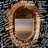 How Will I Know? (edit)