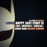 Sunny, Happy, Easy - Part 3 (Cro / Roosevelt / Bobby Hebb / Gorillaz)