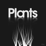 Plants Are Gentle by Design