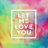 Let Me Love You (acoustic version)