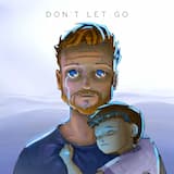 Don’t Let Go