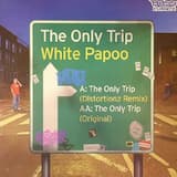 The Only Trip (Distortionz remix)