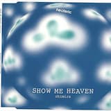 Show Me Heaven (Nu-Edit Mix)