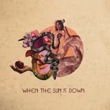 When the Sun Is Down