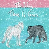 The Way That It Goes