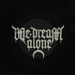 We Dream Alone avatar