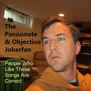The Passionate & Objective Jokerfan avatar