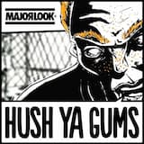 Hush Ya Gums (vocal mix)