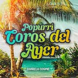 Popurrí - Coros del Ayer